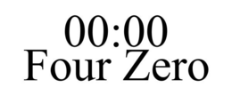 00:00 FOUR ZERO trademark
