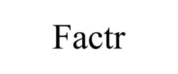 FACTR trademark