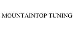 MOUNTAINTOP TUNING trademark