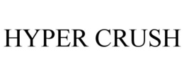 HYPER CRUSH trademark
