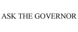 ASK THE GOVERNOR trademark