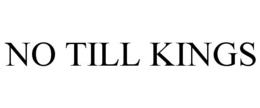 NO TILL KINGS trademark