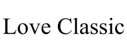 LOVE CLASSIC trademark