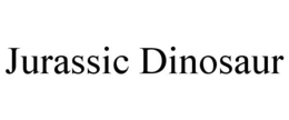 JURASSIC DINOSAUR trademark