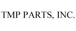 TMP PARTS, INC. trademark