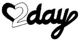 2 DAY trademark