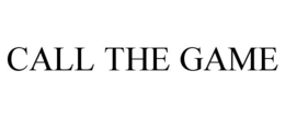 CALL THE GAME trademark