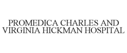 PROMEDICA CHARLES AND VIRGINIA HICKMAN HOSPITAL trademark