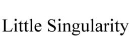 LITTLE SINGULARITY trademark