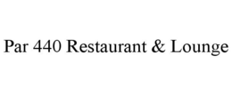 PAR 440 RESTAURANT & LOUNGE trademark