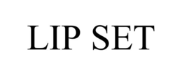 LIP SET trademark