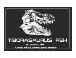 TIBORASAURUS REX ESTABLISHED 1981 PATRIOT CITIZEN EMPOWERMENT DIVISION trademark