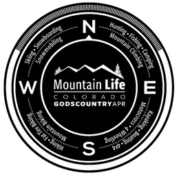 SKIING SNOWBOARDING SNOWMOBILING HUNTING FISHING CAMPING MOUNTING CLIMBING KAYAKING BOATING 4X4 MOTOCROSS 4 WHEELING HIKING FAT TIRE BIKING MOUNTAIN BIKING W N E S MOUNTAIN LIFE COLORADO GODSCOUNTRY APR trademark