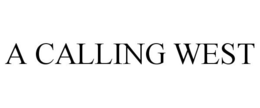 A CALLING WEST trademark