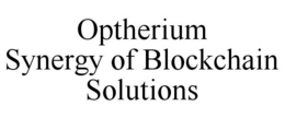 OPTHERIUM SYNERGY OF BLOCKCHAIN SOLUTIONS trademark