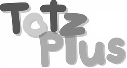 TOTZ PLUS trademark