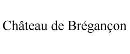 CHÂTEAU DE BRÉGANÇON trademark