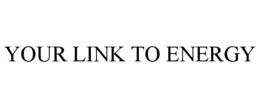YOUR LINK TO ENERGY trademark