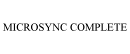 MICROSYNC COMPLETE trademark