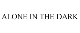 ALONE IN THE DARK trademark