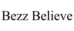 BEZZ BELIEVE trademark