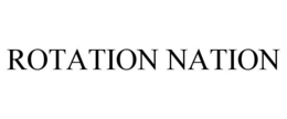 ROTATION NATION trademark