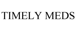TIMELY MEDS trademark