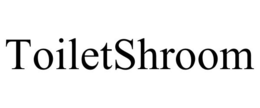 TOILETSHROOM trademark