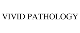 VIVID PATHOLOGY trademark