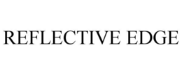 REFLECTIVE EDGE trademark