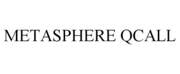 METASPHERE QCALL trademark