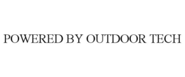 POWERED BY OUTDOOR TECH trademark