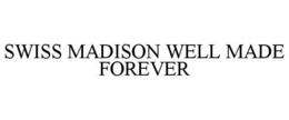 SWISS MADISON trademark