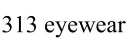 313 EYEWEAR trademark