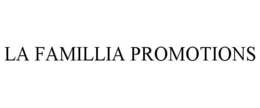 LA FAMILLIA PROMOTIONS trademark