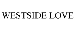 WESTSIDE LOVE trademark