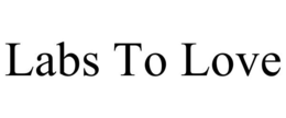 LABS TO LOVE trademark