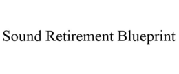 SOUND RETIREMENT BLUEPRINT trademark