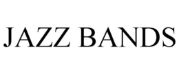JAZZ BANDS trademark