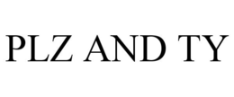 PLZ AND TY trademark