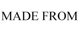MADE FROM trademark