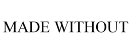 MADE WITHOUT trademark