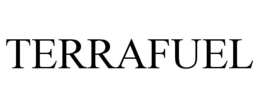 TERRAFUEL trademark
