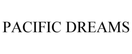 PACIFIC DREAMS trademark