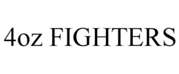4OZ FIGHTERS trademark