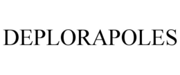 DEPLORAPOLES trademark