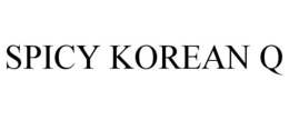SPICY KOREAN Q trademark