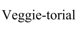 VEGGIE-TORIAL trademark