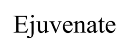 EJUVENATE trademark