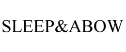 SLEEP&ABOW trademark